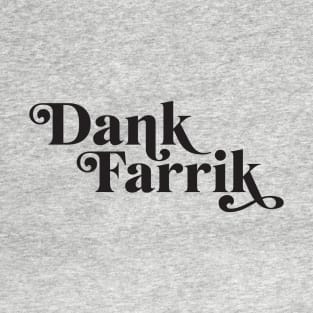 Dank Farrik vs. 1 T-Shirt